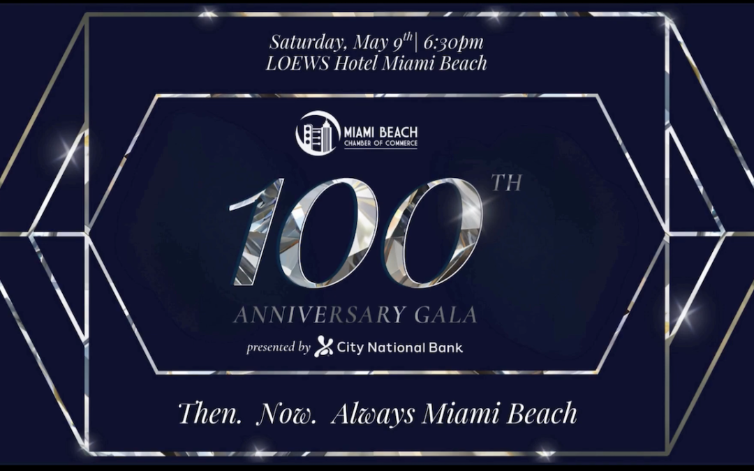 Miami Beach Chamber&rsquo;s 100th Anniversary Gala to Honor Local Leaders and Give Back